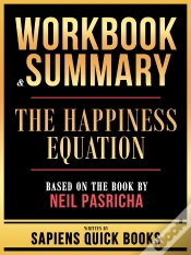 Capa do artigo Workbook & Summary - The Happiness Equation - Based On The Book By Neil Pasricha