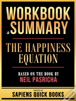 Capa do artigo Workbook & Summary - The Happiness Equation - Based On The Book By Neil Pasricha
