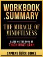 Workbook & Summary - The Miracle Of Mindfulness - Based On The Book By Thich Nhat Hanh - Preview