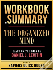 Capa do artigo Workbook & Summary - The Organized Mind - Based On The Book By Daniel J. Levitin