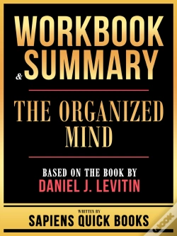 Capa do artigo Workbook & Summary - The Organized Mind - Based On The Book By Daniel J. Levitin