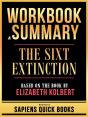 Workbook & Summary - The Sixt Extinction - Based On The Book By Elizabeth Kolbert - Preview