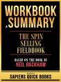 Workbook & Summary - The Spin Selling Fieldbook - Based On The Book By Neil Rackham - Preview