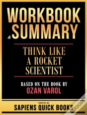 Capa do artigo Workbook & Summary - Think Like A Rocket Scientist - Based On The Book By Ozan Varol