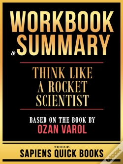 Capa do artigo Workbook & Summary - Think Like A Rocket Scientist - Based On The Book By Ozan Varol
