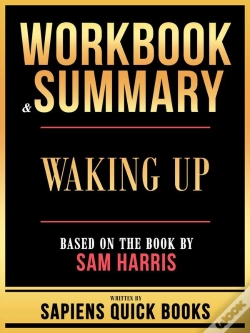 Capa do artigo Workbook & Summary - Waking Up - Based On The Book By Sam Harris
