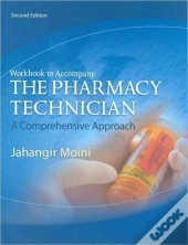 Workbook For Moini'S The Pharmacy Technician: A Comprehensive Approach