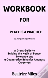 Workbook For Peace Is A Practice By Morgan Harper Nichols