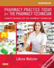Workbook For Pharmacy Practice Today For The Pharmacy Technician