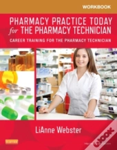 Workbook For Pharmacy Practice Today For The Pharmacy Technician