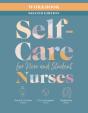 Workbook For Self-Care For New And Student Nurses, Second Edition - Preview
