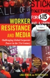 Worker Resistance And Media