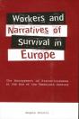 Workers And Narratives Of Survival In Europe - Preview