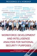 Workforce Development And Intelligence Analysis For National Security Purposes