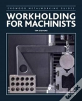Workholding For Machinists