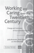 Working And Caring Over The Twentieth Century