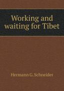 Working And Waiting For Tibet