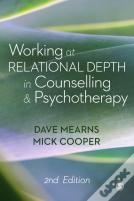 Working At Relational Depth In Counselling And Psychotherapy