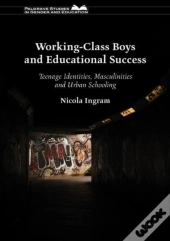 Working-Class Boys And Educational Success