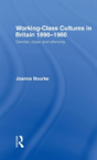 Working Class Cultures In Britain, 1890-1960 - Preview