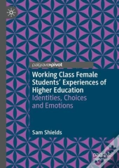 Working Class Female Students' Experiences Of Higher Education