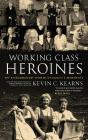 Working Class Heroines - Preview