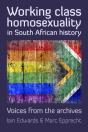 Working Class Homosexuality In South African History - Preview