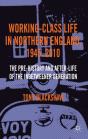 Working-Class Life In Northern England, 1945-2010 - Preview