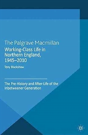 Working-Class Life In Northern England, 1945-2010 - Preview
