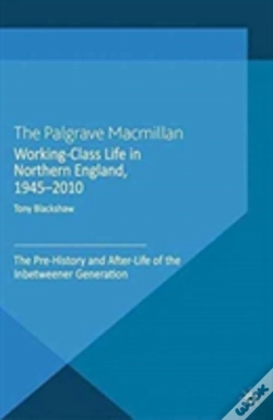 Capa do artigo Working-Class Life In Northern England, 1945-2010