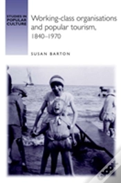 Capa do artigo Working-Class Organisations And Popular Tourism, 1840â€“1970