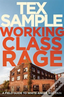 Working Class Rage