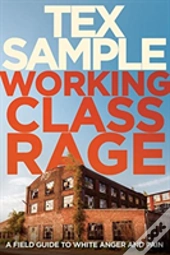 Working Class Rage