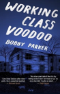 Working Class Voodoo - Preview