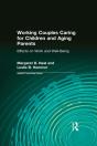 Working Couples Caring For Children And Aging Parents - Preview