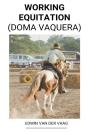 Working Equitation (Doma Vaquera) - Preview
