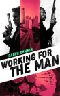 Working For The Man - Preview