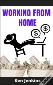 Working From Home: Earn Income By Workin