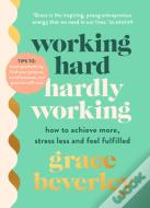 Working Hard, Hardly Working