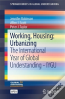 Working, Housing: Urbanizing