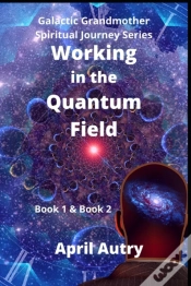 Capa do artigo Working In The Quantum Field