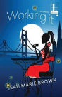 Working It - Preview