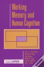 Working Memory And Human Cognition