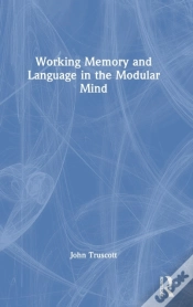 Capa do artigo Working Memory And Language In The Modular Mind