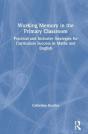 Working Memory In The Primary Classroom - Preview