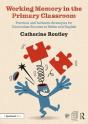 Working Memory In The Primary Classroom - Preview