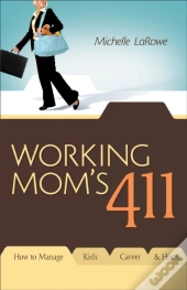 Working Mom'S 411