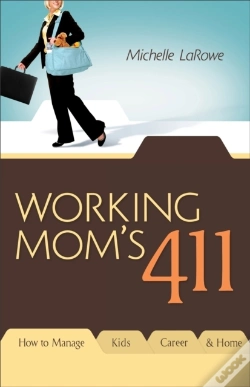 Capa do artigo Working Mom'S 411