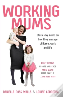 Capa do artigo Working Mums: Stories By Mums On How The