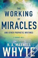 Working Of Miracles And Other Prophetic Writings